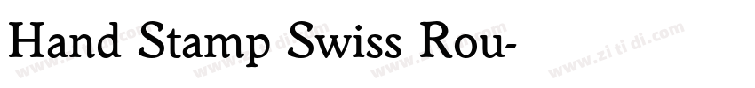 Hand Stamp Swiss Rou字体转换